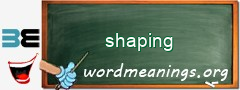 WordMeaning blackboard for shaping